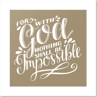 For with God nothing shall be impossible Posters and Art